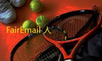 FairEmail 人气热度
：39℃